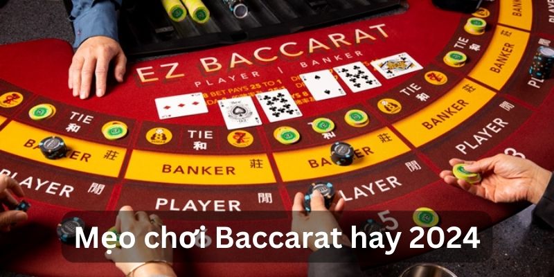 Sử dụng mẹo để chiến thắng Baccarat mới nhất